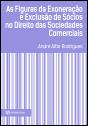 As Figuras da Exoneração e Exclusão de Sócios no Direito das Sociedades Comerciais - Preview