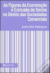 As Figuras da Exoneração e Exclusão de Sócios no Direito das Sociedades Comerciais