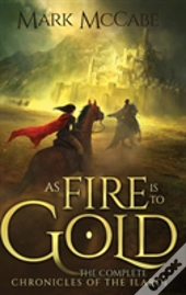 As Fire Is To Gold