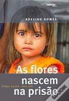 As Flores Nascem na Prisão