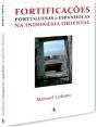 As Fortificações Portuguesas e Espanholas na Indonésia Oriental - Preview