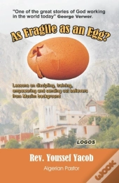 As Fragile As An Egg?
