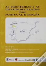 As Fronteiras e as Identidades Raianas Entre Portugal e Espanha