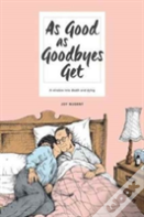 As Good As Goodbyes Get