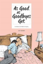 As Good As Goodbyes Get - Preview