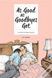 As Good As Goodbyes Get