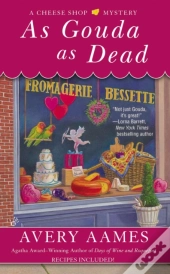 As Gouda As Dead