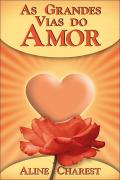 As Grandes Vias do Amor