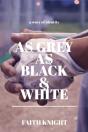 As Grey As Black And White - Preview