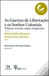 As Guerras de Libertação e os Sonhos Coloniais