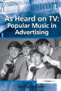 As Heard On Tv: Popular Music In Advertising - Preview
