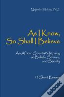 As I Know, So Shall I Believe