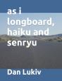 As I Longboard, Haiku And Senryu - Preview