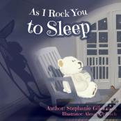 As I Rock You To Sleep