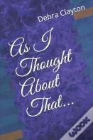 As I Thought About That...