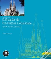 As + Importantes Edificações da Pré-História à Atualidade