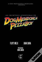 As Incríveis Aventuras de DogMendonça e PizzaBoy
