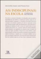 A(s) Indisciplina(s) na Escola
