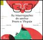 As Interrogações do Senhor Ponto e Vírgula - Preview
