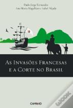 As Invasões Francesas e a Corte no Brasil