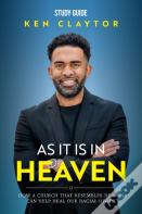 As It Is In Heaven - Study Guide