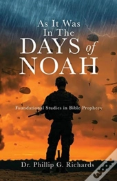 As It Was In The Days Of Noah: Foundatio