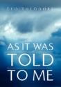 As It Was Told To Me - Preview