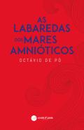 As Labaredas dos Mares Amnióticos