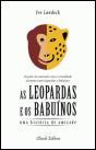 As Leopardas e os Babuínos - Preview