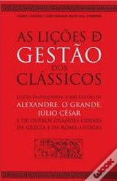 As Lições de Gestão dos Clássicos