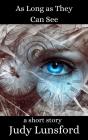 As Long As They Can See - Preview