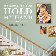 As Long As You Hold My Hand