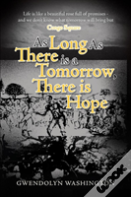As Long There Is A Tomorrow There Is Hope