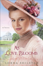 As Love Blooms Â€“ A Novel - Preview