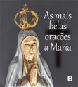 As Mais Belas Orações a Maria