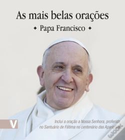 Capa do artigo As Mais Belas Orações I - Papa Francisco