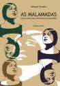 As Malamadas - Preview