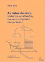 As Mãos da Obra - Preview