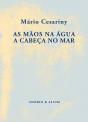 As Mãos na Água a Cabeça no Mar - Preview