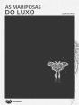As Mariposas Do Luxo - Preview
