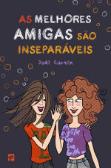 As Melhores Amigas São Inseparáveis