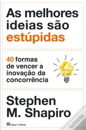 Capa do artigo As Melhores Ideias São Estúpidas