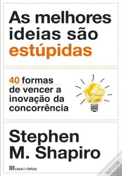 Capa do artigo As Melhores Ideias São Estúpidas
