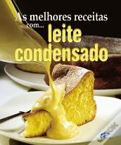 As Melhores Receitas com... Leite Condensado