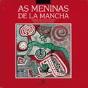 As Meninas de La Mancha - Preview