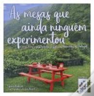 As Mesas que Ainda Ninguèm Experimentou