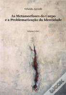 As Metamorfoses do Corpo e Problemática da Identidade