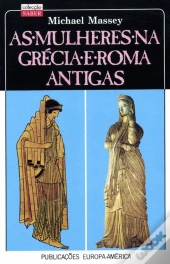 As Mulheres na Grécia e Roma Antigas