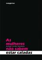 As Mulheres não Sabem Estar Caladas - Preview