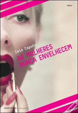 Capa do artigo As Mulheres Nunca Envelhecem
